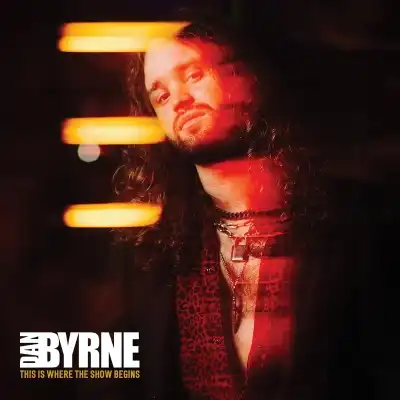 DAN BYRNE / ダン・バーン / THIS IS WHERE THE SHOW BEGINS