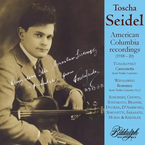 TOSCHA SEIDEL / トーシャ・ザイデル / AMERICAN COLUMBIA RECORDINGS 1918-20