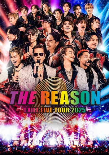 EXILE / EXILE LIVE TOUR 2025 "THE REASON"