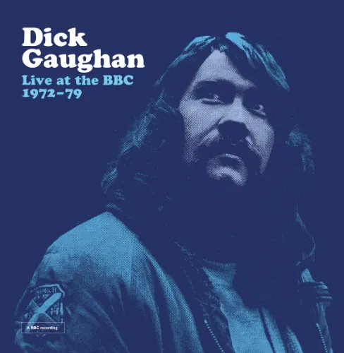 DICK GAUGHAN / ディック・ゴーハン / LIVE AT THE BBC: 1972-79: LIMITED VINYL