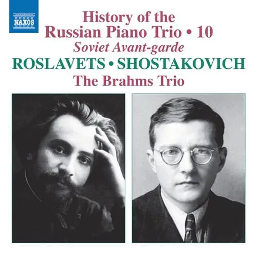 THE BRAHMS TRIO / ブラームス・トリオ / ROSLAVETS:PIANO TRIO NO.4 / SHOSTAKOVICH:PIANO TRIOS