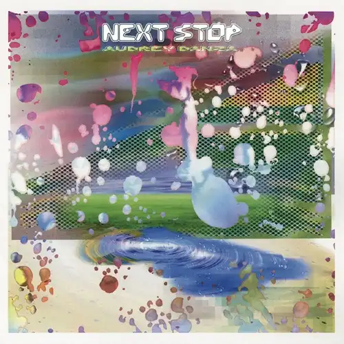 AUDREY DANZA / NEXT STOP