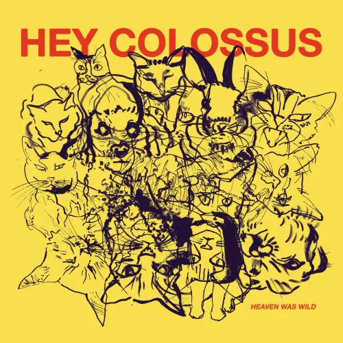 HEY COLOSSUS / HEAVEN WAS WILD (CD)