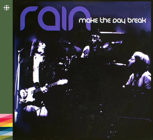 RAIN (PROG: NOR) / MAKE THE DAY BREAK - REMASTER