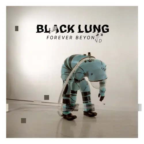 BLACK LUNG (from US) / FOREVER BEYOND