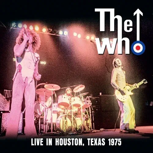 THE WHO / ザ・フー / LIVE IN HOUSTON, TEXAS 1975 <初回限定盤>