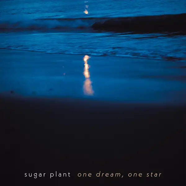 sugar plant / one dream, one star
