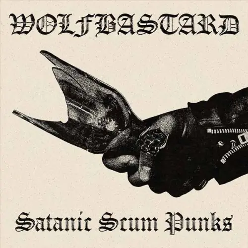WOLFBASTARD / SATANIC SCUM PUNKS