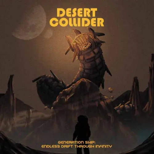 DESERT COLLIDER / GENERATION SHIP: ENDLESS DRIFT THROUGH INFINITY