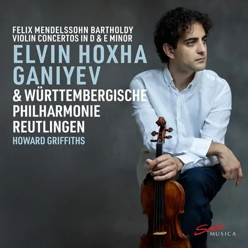 ELVIN HOXHA GANIYEV / エルヴィン・ホッジャ・ガニエフ / MENDELSSOHN:VIOLIN CONCERTOS