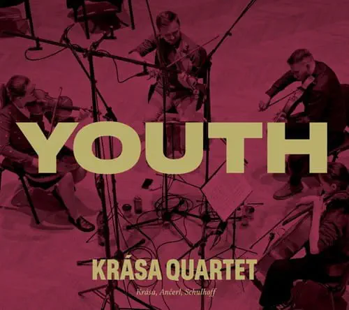 KRASA QUARTET / クラーサ四重奏団 / KRASA / ANCERL / SCHULHOFF:YOUTH