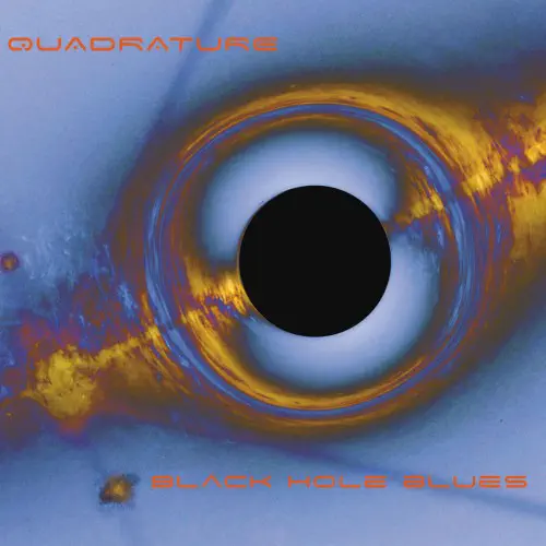 QUADRATURE / BLACK HOLE BLUES