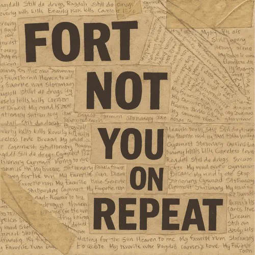 FORT NOT / YOU ON REPEAT (LP)