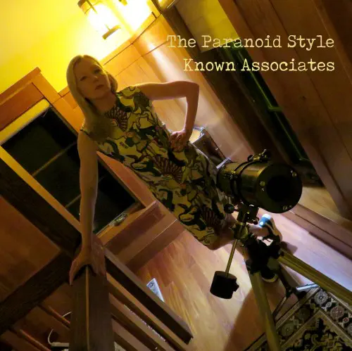 PARANOID STYLE / KNOWN ASSOCIATES