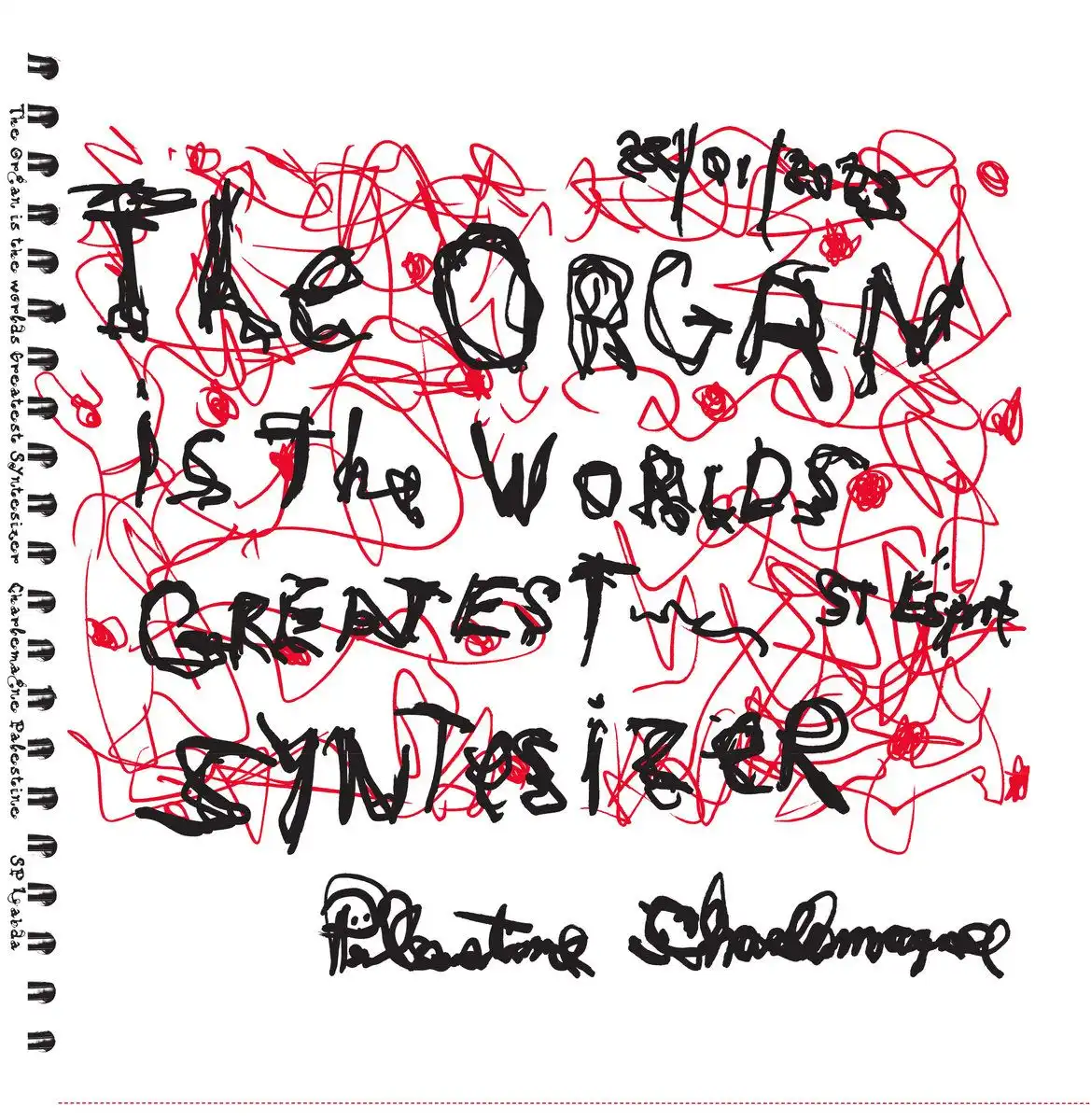 CHARLEMAGNE PALESTINE / シャルルマーニュ・パレスタイン / THE ORGAN IS THE WORLD'S GREATEST SYNTHESIZER