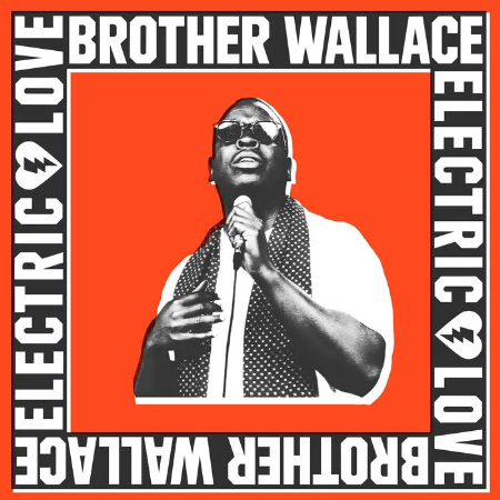 BROTHER WALLACE / ELECTRIC LOVE