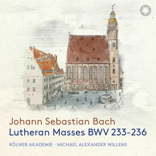 MICHAEL ALEXANDER WILLENS / マイケル・アレクサンダー・ウィレンス / BACH:LUTHERAN MASSES