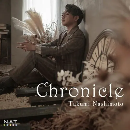 TAKUMI NASHIMOTO / 梨本卓幹 / CHRONICLE / クロニクル