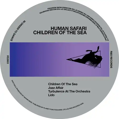 HUMAN SAFARI / CHILDREN OF THE SEA