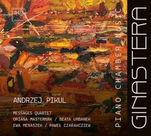 ANDRZEJ PIKUL / アンジェイ・ピクル / GINASTERA:PIANO CHAMBER MUSIC