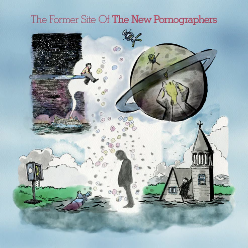 NEW PORNOGRAPHERS / THE FORMER SITE OF