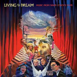 LIVING THE DREAM - MUSIC FROM THE FILMS OF DAVID LYNCH (RED VINYL