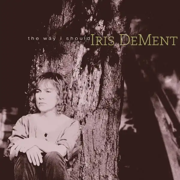 IRIS DEMENT / アイリス・ディメント / THE WAY I SHOULD (30TH ANNIVERSARY) (INDIE EXCLUSIVE, SUMMER SKY VINYL) [LP]
