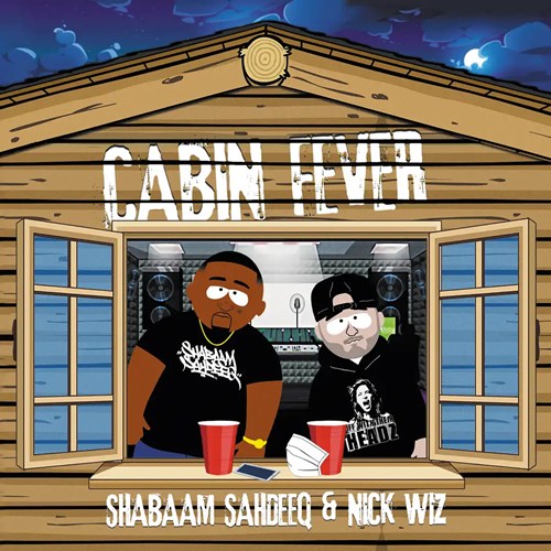 SHABAAM SAHDEEQ & NICK WIZ / CABIN FEVER (LP)