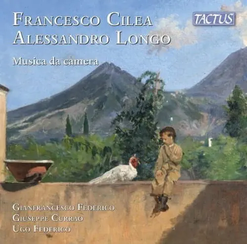 GIANFRANCESCO FEDERICO / ジャンフランチェスコ・フェデリコ / CILEA / LONGO:CHAMBER MUSIC