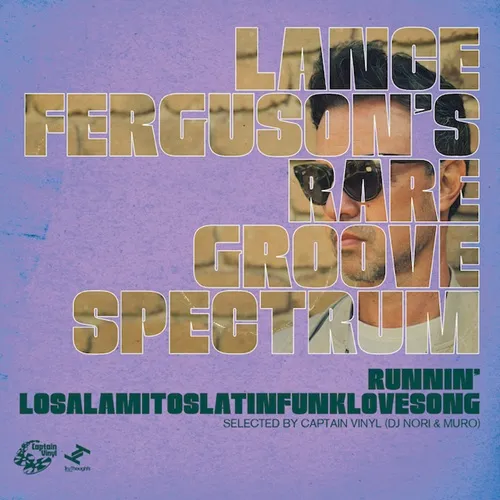 LANCE FERGUSON / ランス・ファーガソン / RUNNIN' / LOSALAMITOSLATINFUNKLOVESONG Selected By Captain Vinyl (DJ Nori & Muro) (7")
