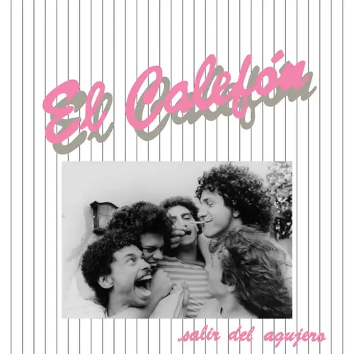 EL CALEFON / エル・カフェロン / SALIR DEL AGUJERO