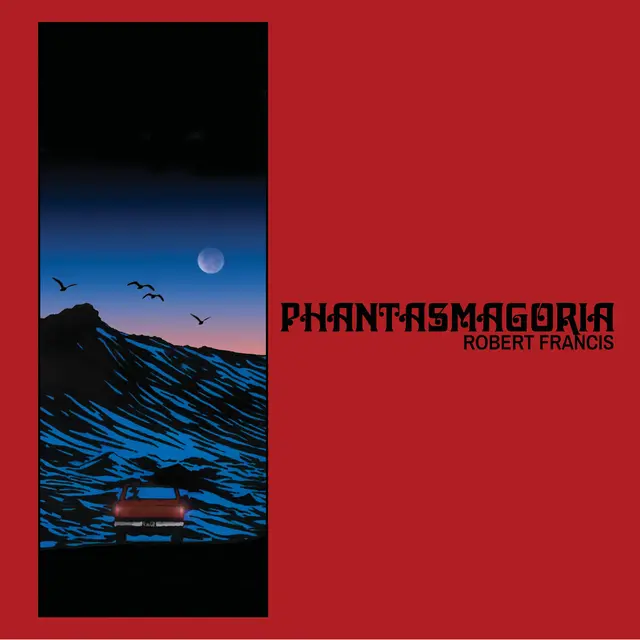 ROBERT FRANCIS / PHANTASMAGORIA (COLORED LP)