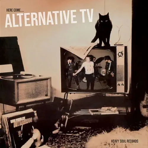ALTERNATIVE TV / オルタナティヴ・TV / HERE COME...