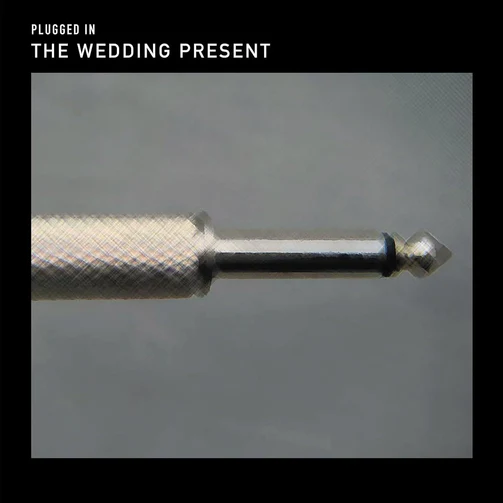 WEDDING PRESENT / ウェディング・プレゼント / PLUGGED IN (CD)