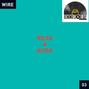 WIRE / ワイヤー / READ & BURN 03 (LP) 【RECORD STORE DAY 2026.04.18】