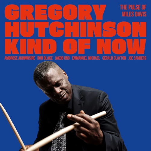 GREGORY HUTCHINSON / グレゴリー・ハッチンソン / Kind Of Now - The Pulse Of Miles Davis(LP)