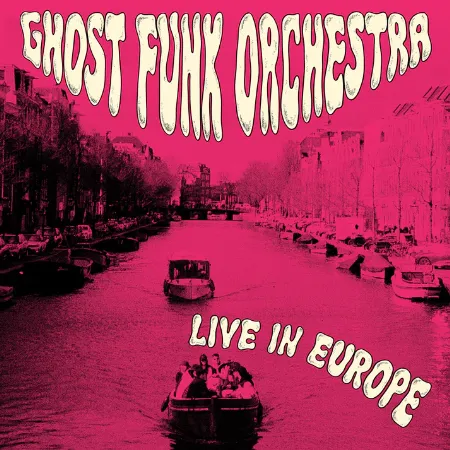 GHOST FUNK ORCHESTRA / LIVE IN EUROPE (RSD EXCLUSIVE) (FUCHSIA SWIRL VINYL)