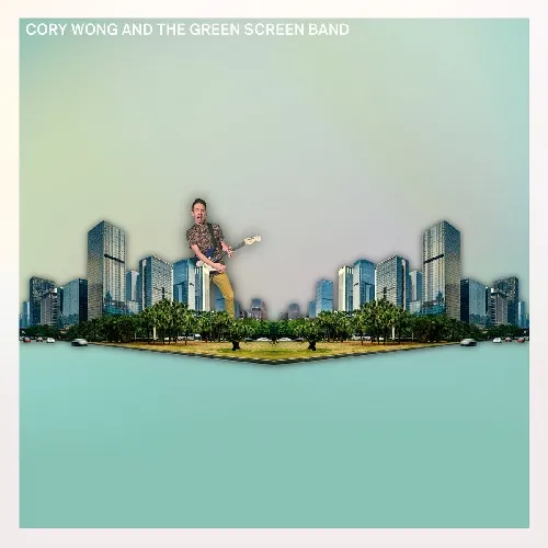 CORY WONG / コリー・ウォン / CORY WONG AND THE GREEN SCREEN BAND