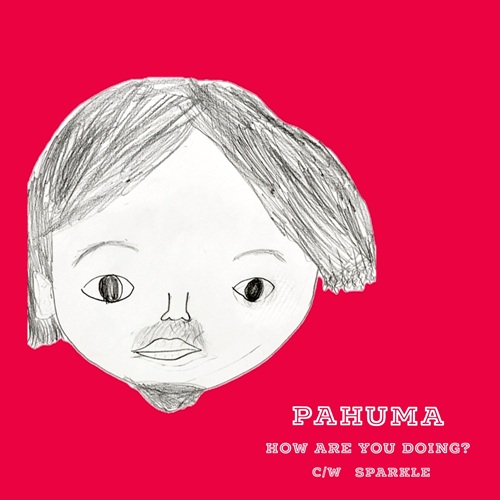 PAHUMA / How are you doing? / SPARKLE(7インチ)