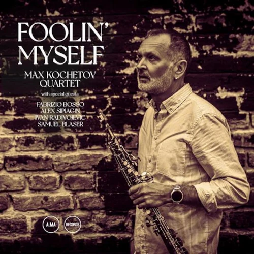 MAX KOCHETOV / マックス・コチェトフ / Foolin' Myself