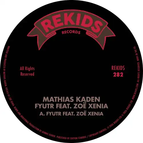 MATHIAS KADEN / マティアス・ケイデン / FYUTR (INCL. DENNIS FERRER REMIX) FT. ZOE XENIA