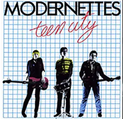 MODERNETTES / TEEN CITY 12inch パンク天国　KBD TEEN CITY (LP/45TH ANNIVERSARY EDITION)/MODERNETTES/モダネッツ