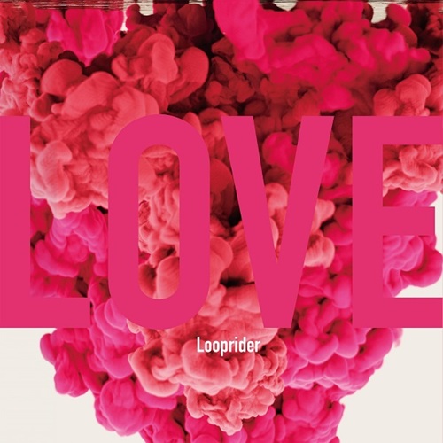 Looprider / LOVE