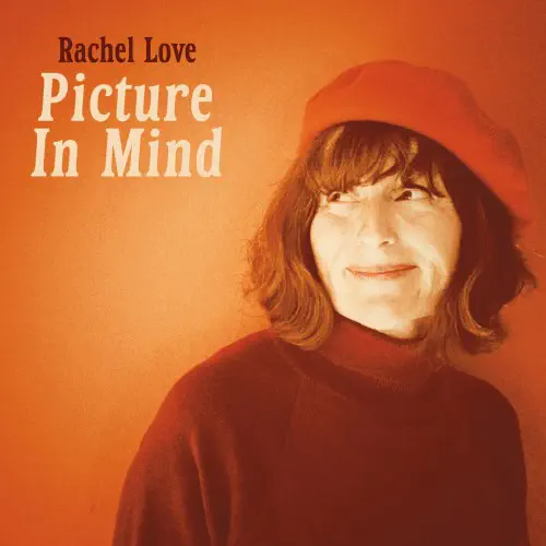 RACHEL LOVE / PICTURE IN MIND