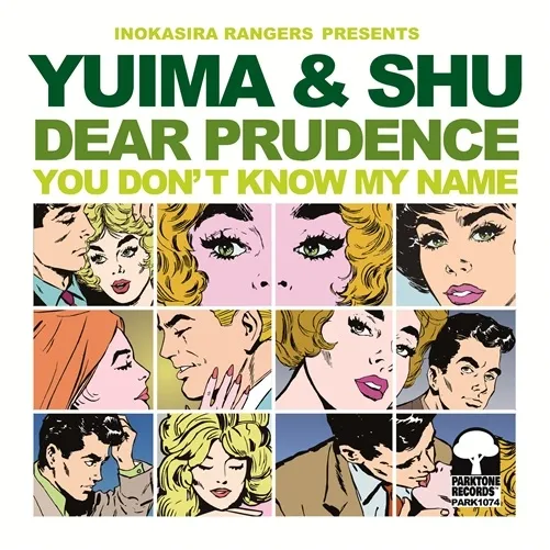 YUIMA & SHU with 井の頭レンジャーズ / ディアプルーデンス / YOU DON'T KNOW MY NAME (7")