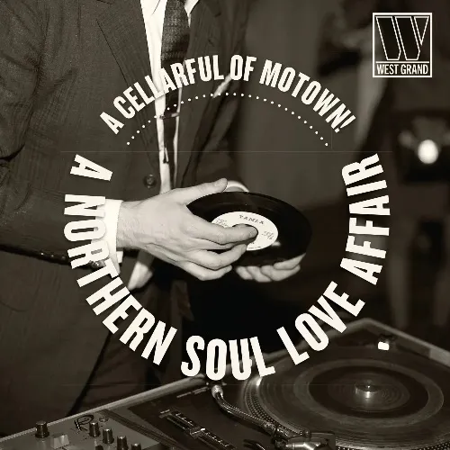 V.A. (A NORTHERN SOUL LOVE AFFAIR) / CELLARFUL OF MOTOWN!... A NORTHERN SOUL LOVE AFFAIR