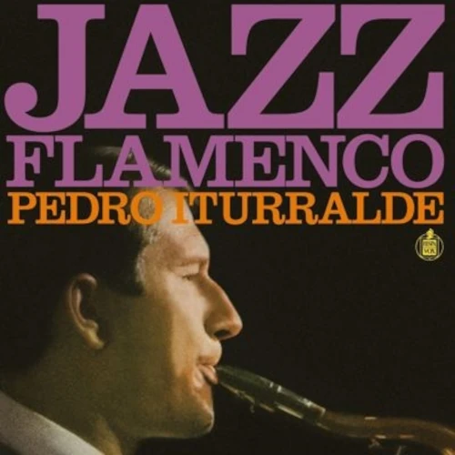Jazz Flamenco(LP/180G)/PEDRO ITURRALDE/ペドロ・イトゥラルデ