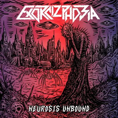 EXORCIZPHOBIA / エグゾルシズフォビア / NEUROSIS UNBOUND / 解き放たれし苦悩
