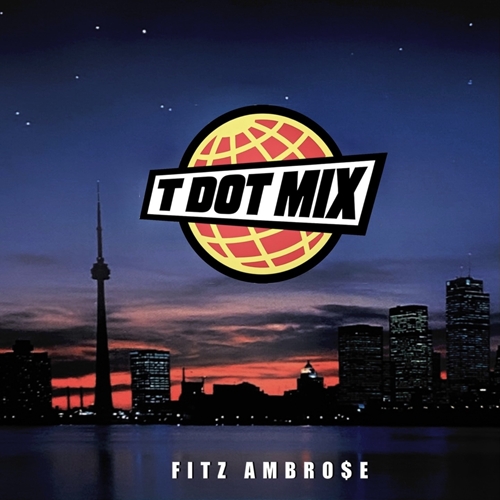 Fitz Ambro$e / T Dot Mix (CD-R)