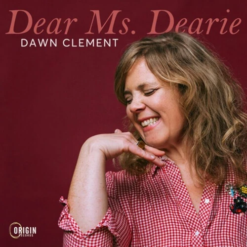 DAWN CLEMENT / Dear Ms.Dearie